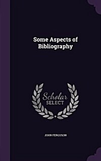 Some Aspects of Bibliography (Hardcover)