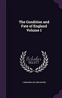 The Condition and Fate of England Volume 1 (Hardcover)