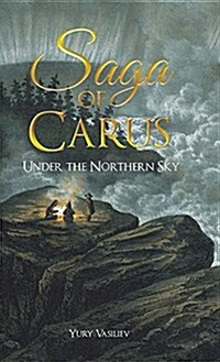 Saga of Carus: Under the Northern Sky (Hardcover)