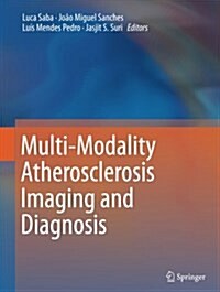 Multi-Modality Atherosclerosis Imaging and Diagnosis (Paperback, Softcover Repri)