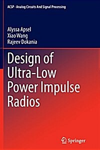 Design of Ultra-Low Power Impulse Radios (Paperback, Softcover Repri)