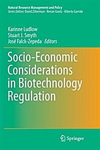 Socio-Economic Considerations in Biotechnology Regulation (Paperback, Softcover Repri)