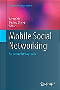 Mobile Social Networking: An Innovative Approach (Paperback, Softcover Repri)