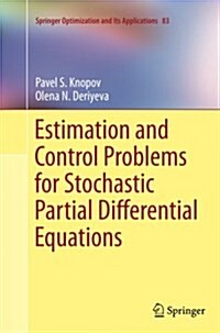 Estimation and Control Problems for Stochastic Partial Differential Equations (Paperback, Softcover Repri)