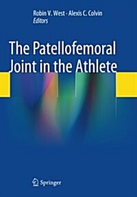 The Patellofemoral Joint in the Athlete (Paperback, Softcover Repri)