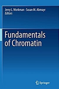 Fundamentals of Chromatin (Paperback, Softcover Repri)