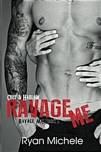 Ravage Me (Ravage MC #1) (Paperback)