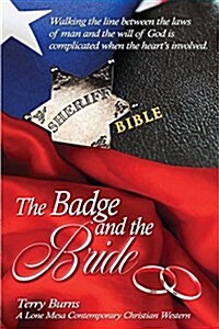 The Badge and the Bride: Contemporary Christian Western (Paperback)