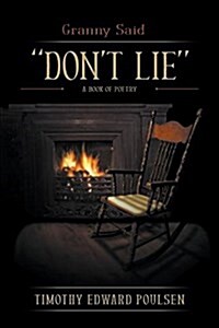Granny Said DONT LIE: A Book of Poetry (Paperback)