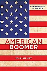American Boomer: Coming of Age in the 50s (Paperback)