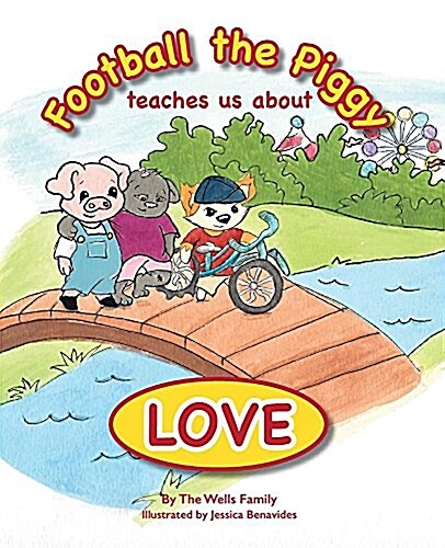 Football the Piggy: Teaches Us about Love (Paperback)