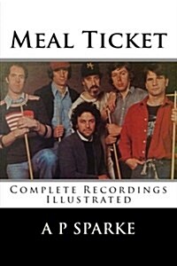 Meal Ticket: Complete Recordings Illustrated (Paperback)