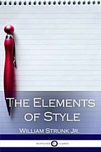 The Elements of Style: The Original Edition, Unabridged (Paperback)