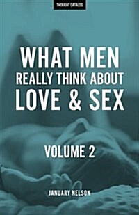 What Men Really Think about Love & Sex, Volume 2 (Paperback)