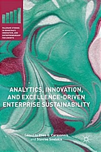 Analytics, Innovation, and Excellence-Driven Enterprise Sustainability (Hardcover, 1st ed. 2017)