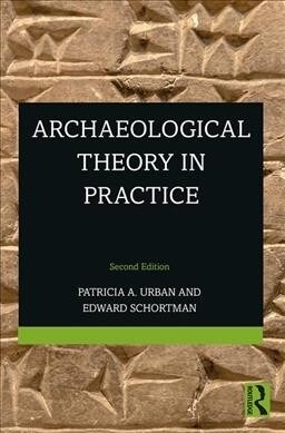 Archaeological Theory in Practice (Paperback, 2 ed)