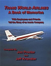 Trans World Airlines a Book of Memories (Paperback)