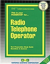 Radio Telephone Operator: Passbooks Study Guide (Spiral)