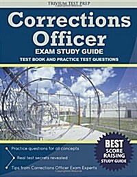 Corrections Officer Exam Study Guide: Test Book and Practice Test Questions (Paperback)