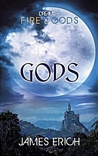 Dreams of Fire and Gods: Gods (Hardcover)