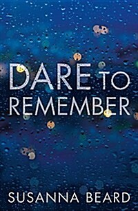 Dare to Remember : Intriguing and gripping, a psychological thriller that will bring you to the edge of your seat... (Paperback)