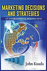 Marketing Decisions and Strategies: An International Perspective (Paperback)