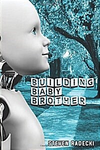 Building Baby Brother (Paperback)