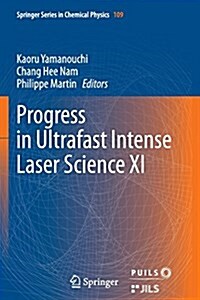 Progress in Ultrafast Intense Laser Science XI (Paperback, Softcover Repri)