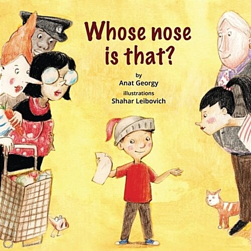 Whose Nose Is That?: A Lovely Childrens Story about Belonging and Being Unique (Paperback)