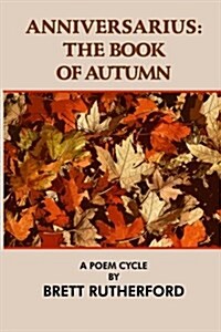 Anniversarius: The Book of Autumn (Paperback)