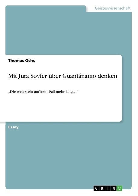 Mit Jura Soyfer ?er Guant?amo denken (Paperback)