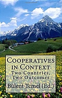 Cooperatives in Context: Two Countries, Two Outcomes (Paperback)