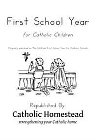 First School Year for Catholic Children (Paperback)