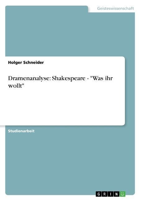 Dramenanalyse: Shakespeare - Was ihr wollt (Paperback)