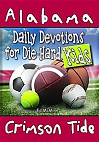 Daily Devotions for Die-Hard Kids Alabama Crimson Tide (Paperback)
