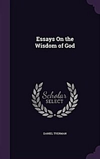 Essays on the Wisdom of God (Hardcover)