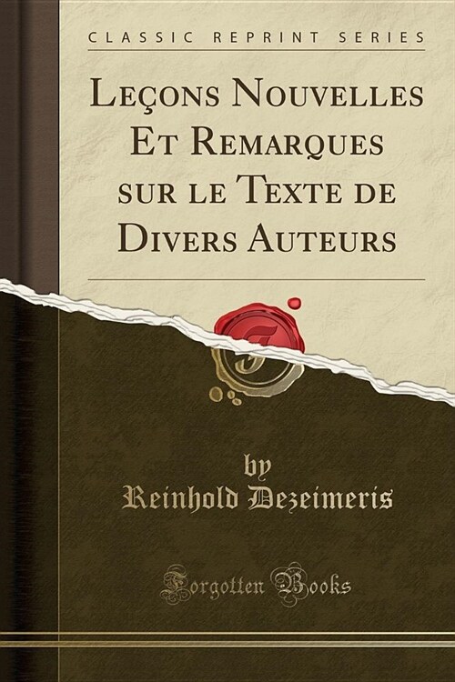 Lecons Nouvelles Et Remarques Sur Le Texte de Divers Auteurs (Classic Reprint) (Paperback)