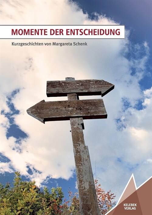 Momente der Entscheidung: Kurzgeschichten (Paperback)