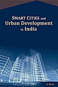 Smart Cities and Urban Development in India (Hardcover)