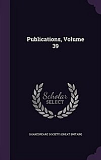 Publications, Volume 39 (Hardcover)