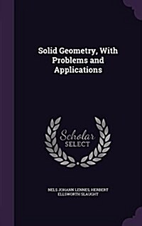 Solid Geometry, with Problems and Applications (Hardcover)