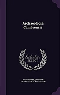 Archaeologia Cambrensis (Hardcover)