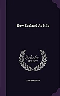 New Zealand as It Is (Hardcover)