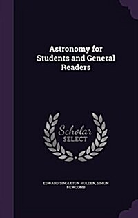 Astronomy for Students and General Readers (Hardcover)