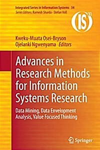 Advances in Research Methods for Information Systems Research: Data Mining, Data Envelopment Analysis, Value Focused Thinking (Paperback, Softcover Repri)