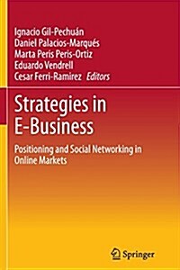Strategies in E-Business: Positioning and Social Networking in Online Markets (Paperback, Softcover Repri)