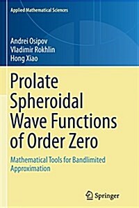 Prolate Spheroidal Wave Functions of Order Zero: Mathematical Tools for Bandlimited Approximation (Paperback, Softcover Repri)