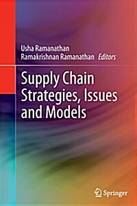 Supply Chain Strategies, Issues and Models (Paperback, Softcover Repri)