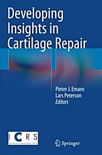 Developing Insights in Cartilage Repair (Paperback, Softcover reprint of the original 1st ed. 2014)