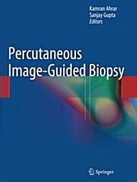 Percutaneous Image-Guided Biopsy (Paperback, Softcover Repri)